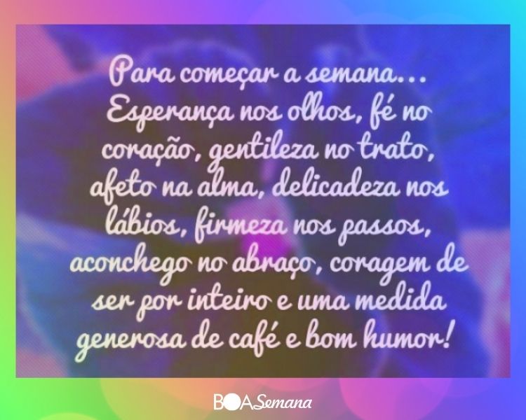 Bom dia e boa semana