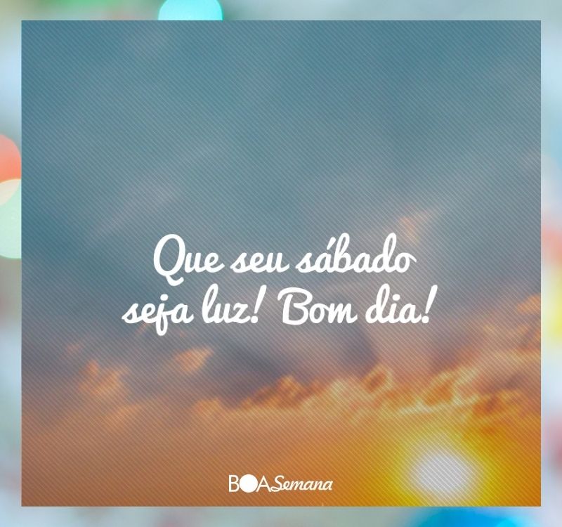 Bom dia feliz sabado