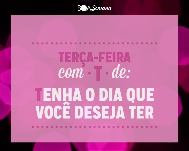 Bom dia feliz terça feira - boa semana