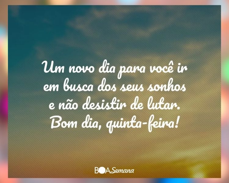 Bom dia quinta feira abençoada - boa semana