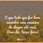 Bom dia terça feira - boa semana