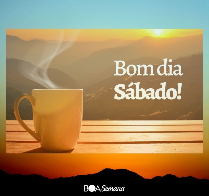 Mensagem bom dia sabado