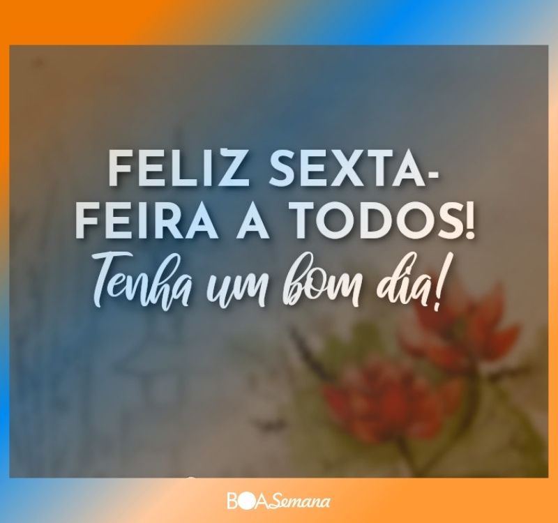 bom dia sexta feira