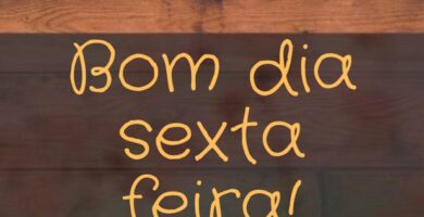 feliz sexta feira bom dia