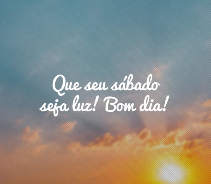 mensagem de bom dia sabado